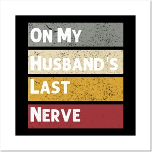 On My Husband's Last Nerve Funny Vintage Groovy Wife Life T-Shirt Posters and Art